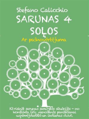 cover image of SARUNAS 4 SOĻOS. Kā risināt sarunas sarežģītās situācijās no konflikta līdz vienošanās panākšanai biznesā un ikdienā